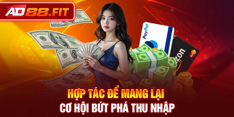 Hợp tác để mang lại cơ hội bứt phá thu nhập